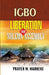 Igbo Liberation and Solemn Assembly by Prayer M. Madueke