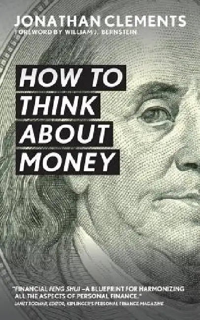 How to Think About Money by Jonathan Clements