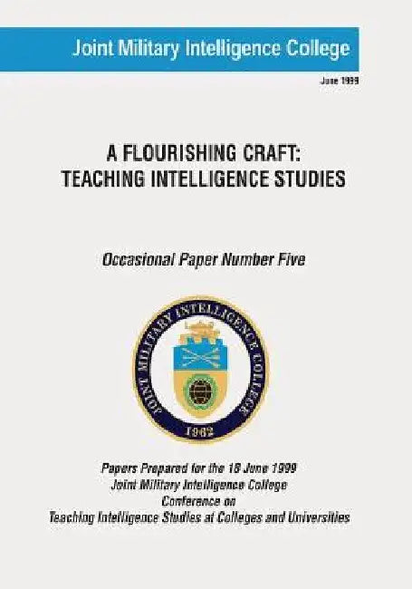 A Flourishing Craft: Teaching Intelligence Studies by Russell G. Swenson