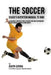 The Soccer Coach's Nutrition Manual To RMR: Learn How To Prepare Your Students For High Performance Soccer Through Proper Eating Habits by Correa (Certified Sports Nutritionist)