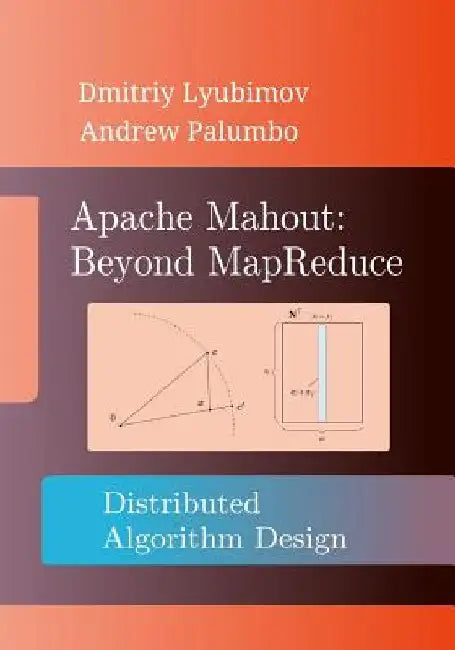 Apache Mahout: Beyond MapReduce by Andrew Palumbo