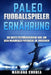 PALAOLITHISCHE FUSBALLSPIELER Ernahrung: DIE BESTE PATHAOLOGISCHE KUR, UM DEIN MAXIMALES POTENZIAL Zu ERREICHEN by Correa, Mariana