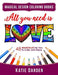 All You Need Is LOVE (Love Volume 1): 48 Mandalas for You to Color and Enjoy by Magical Design Studios