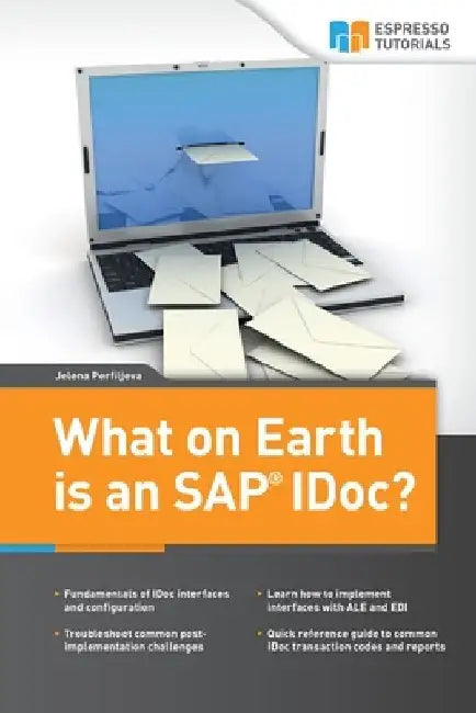 What on Earth is an SAP IDoc? by Jelena Perfiljeva