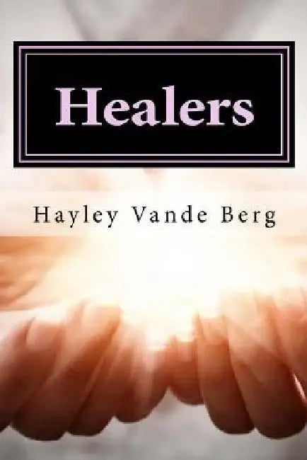Healers: The First Adventure by Emily Pollen