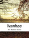 Ivanhoe by Scott Sir Walter
