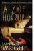 A-Z of Horror: The Complete Collection by Iain Rob Wright