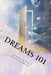 Dreams 101 by Dennis Wheeler