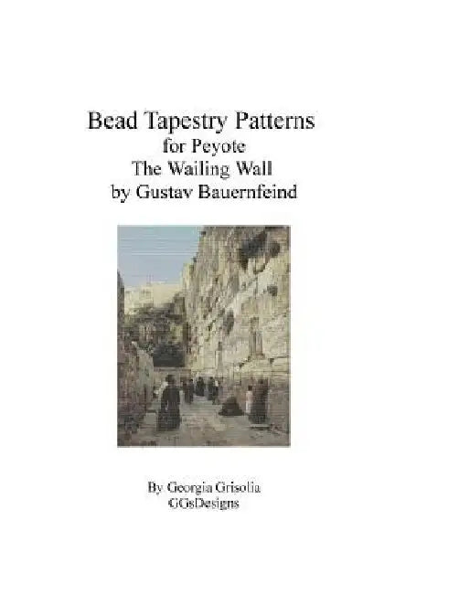 Bead Tapestry Pattern for Peyote The Wailing Wall by Gustav Bauernfeind by Georgia Grisolia