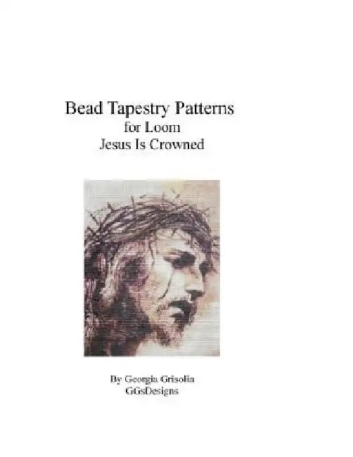 Bead Tapestry Pattern for Loom Jesus Is Crowned by Georgia Grisolia