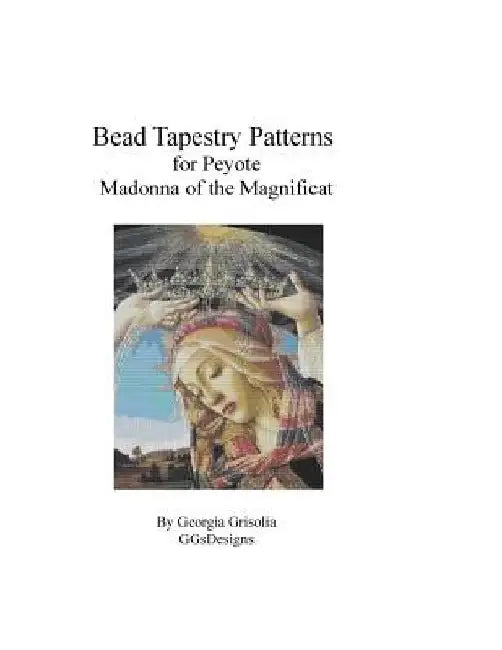 Bead Tapestry Patterns for Peyote Madonna of the Magnificat by Botticelli by Georgia Grisolia