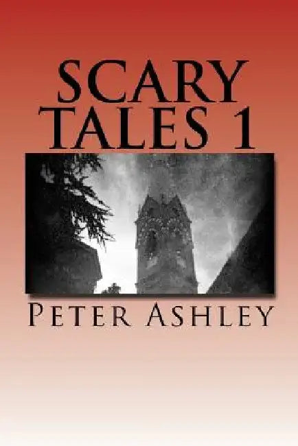 Scary Tales 1 by Peter Ashley