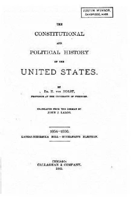 The constitutional and political history of the United States by H. Von Holst