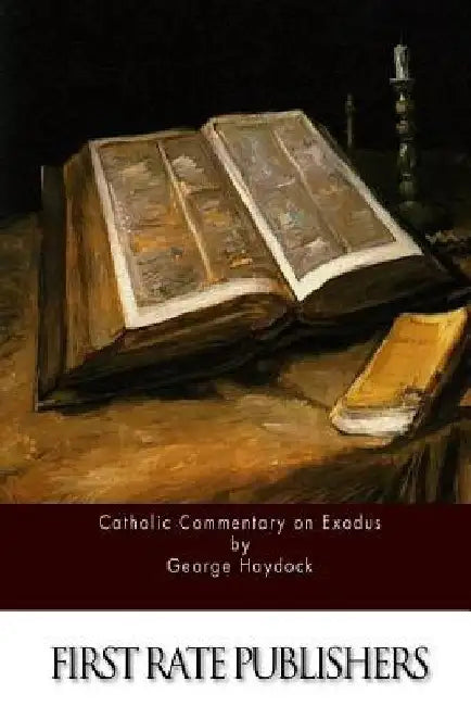 Catholic Commentary on Exodus by George Haydock