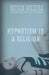 Hypnotism Is A Religion by Bryan Westra