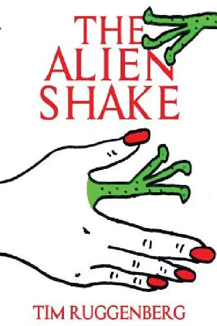 The Alien Shake by Tim Ruggenberg