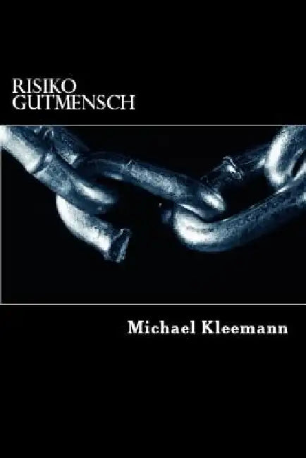 Risiko Gutmensch by Michael Kleemann