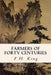 Farmers of Forty Centuries by F. H. King