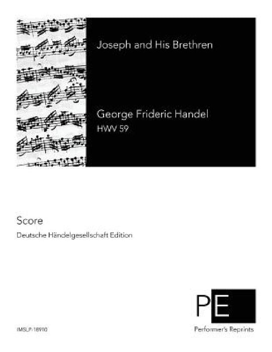 Joseph and His Brethren by George Frideric Handel