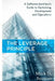 The Leverage Principle: A Software Architect's Guide to Optimizing Development and Operations by Stacie C. Seaman