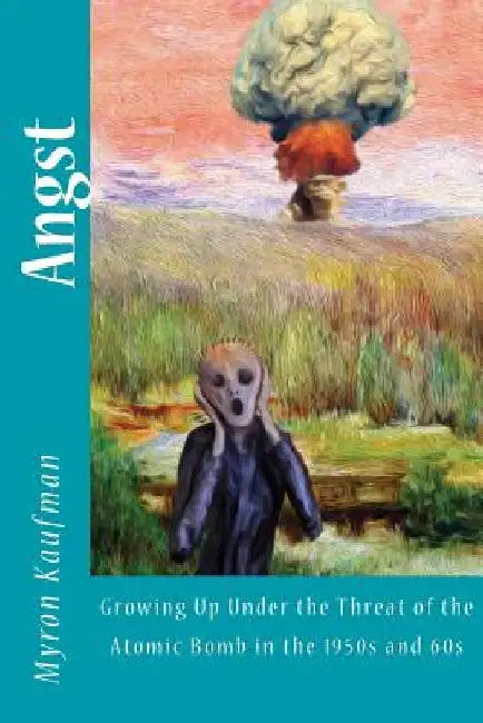 Angst by Myron Jay Kaufman