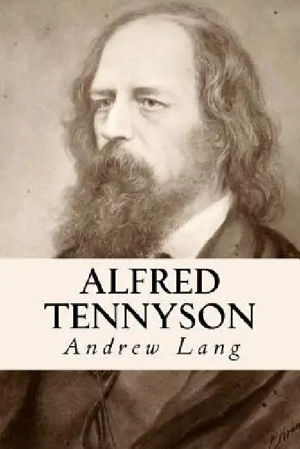 Alfred Tennyson by Andrew Lang