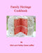Family Heritage Cookbook by Holley Gene Leffler