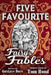 Five Favorite Fairy Fables: A Collection of the Favourite Old Tales Illustrated by Gustave Dore