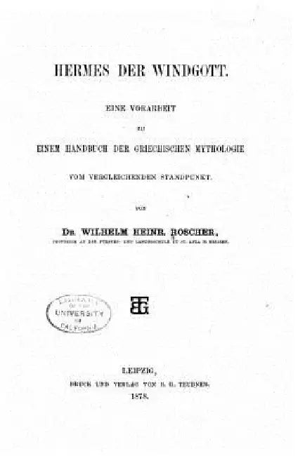 Hermes der windgott. Eine vorarbeit zu einem handbuch der griechischen mythologie vom vergleichenden standpunkt by Roscher, Wilhelm Heinrich