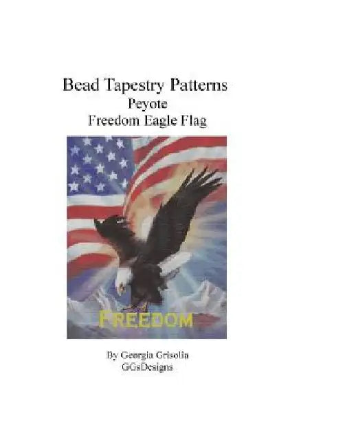 Bead Tapestry Patterns Peyote Freedom Eagle Flag by Georgia Grisolia