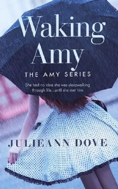 Waking Amy by Julieann Dove