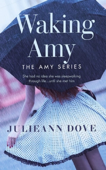 Waking Amy by Julieann Dove
