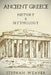 Ancient Greece: History & Mythology by Stephan Weaver