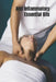 Anti Inflammatory Essential Oils: Ridding Inflmammation with Aromatherapy. How to use essential oils to relieve inflammation and heal pain by Eve Bell