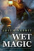Wet Magic by H. R. Millar