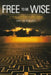 Free to Be Wise: A Guide to Biblical Decision Making by Kirk Youngblood
