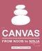 HTML5 Canvas: From Noob to Ninja by Kirupa Chinnathambi