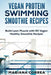 Vegan Protein Swimming Smoothie Recipes: Build Lean Muscle with 50 Vegan Healthy Smoothie Recipes by Correa, Mariana
