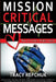 Mission Critical Messages: How to Create a Global Impact by Kim Dandurand