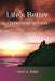 Life's Better: Overcoming Loss by David A. Ralph