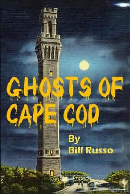 The Ghosts of Cape Cod by Bill Russo