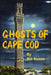 The Ghosts of Cape Cod by Bill Russo