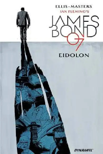 James Bond Volume 2: Eidolon by Warren Ellis