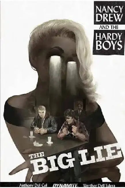 Nancy Drew and the Hardy Boys the Big Lie by Anthony Del Col
