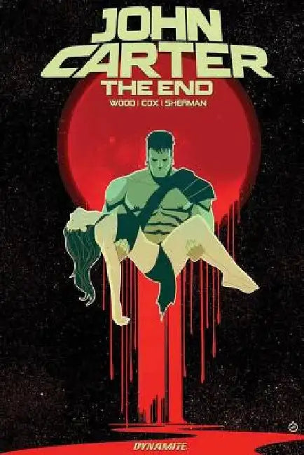 John Carter: The End by Brian Wood