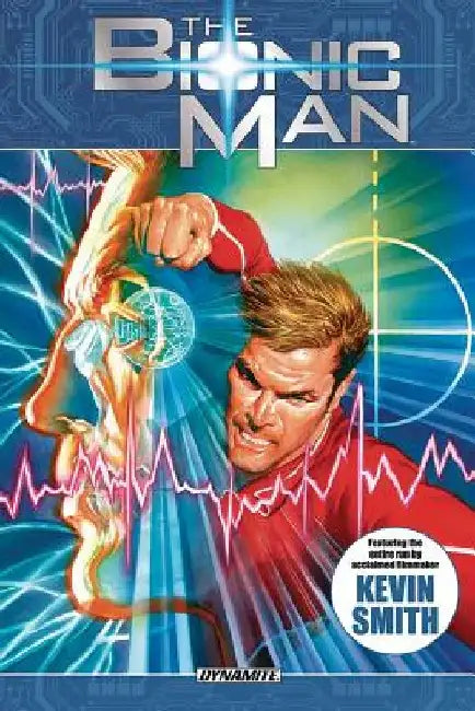 The Bionic Man Omnibus Volume 1 by Kevin Smith