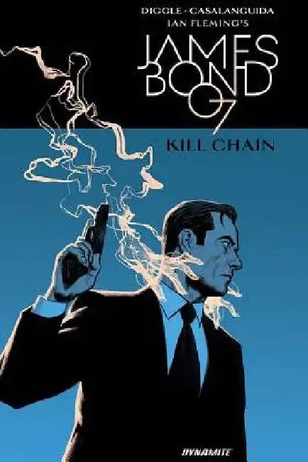 James Bond: Kill Chain Hc by Andy Diggle