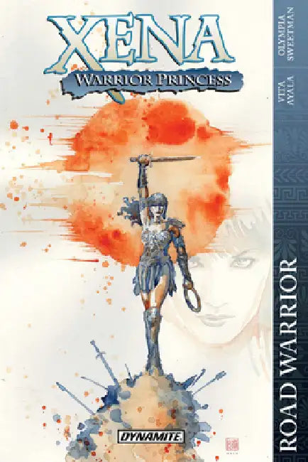 Xena: Warrior Princess: Road Warrior by Vita Ayala, Olympia Sweetman