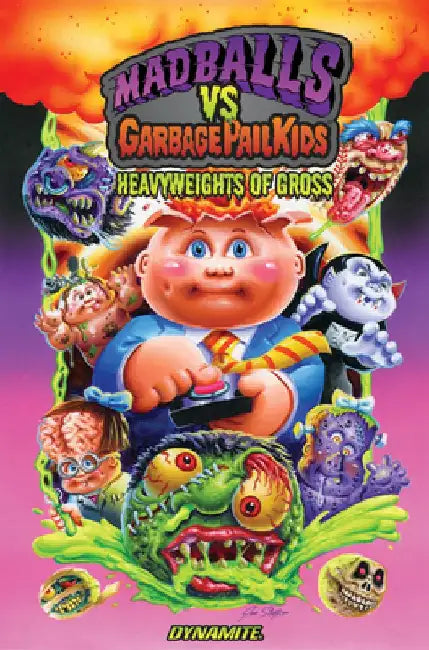 Madballs Vs Garbage Pail Kids: Heavyweights of Gross by Sholly Fisch
