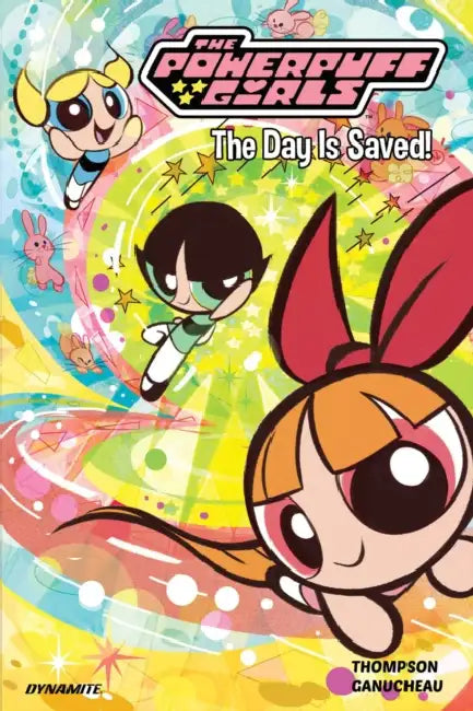 The Powerpuff Girls Vol. 1: The Day Is Saved by Kelly Thompson, Amanda Deibert, Paulina Ganucheau